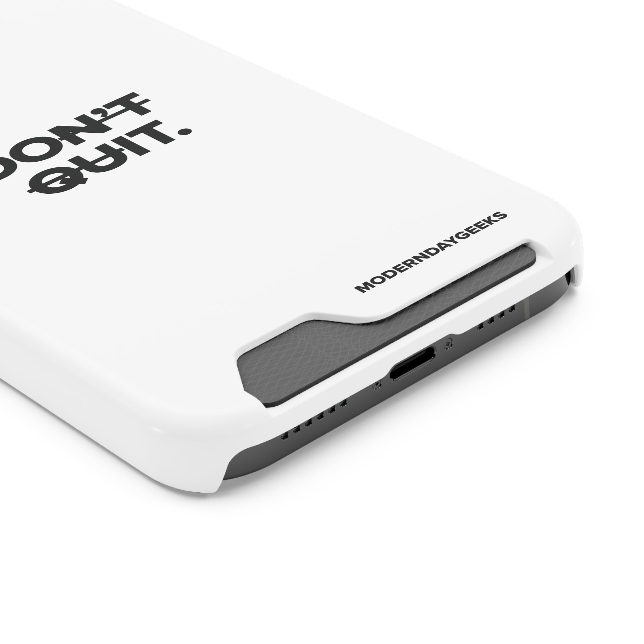 Don't Quit Phone Case With Card Holder