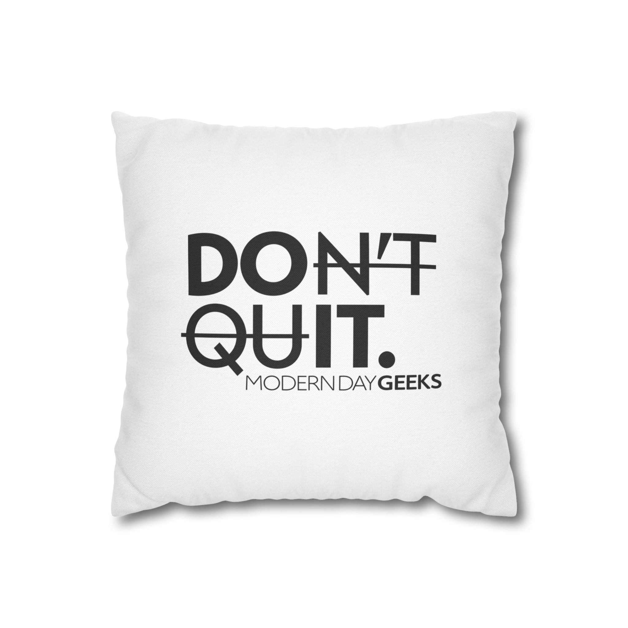 Don't Quit - Square Pillowcase 14" x 14"
