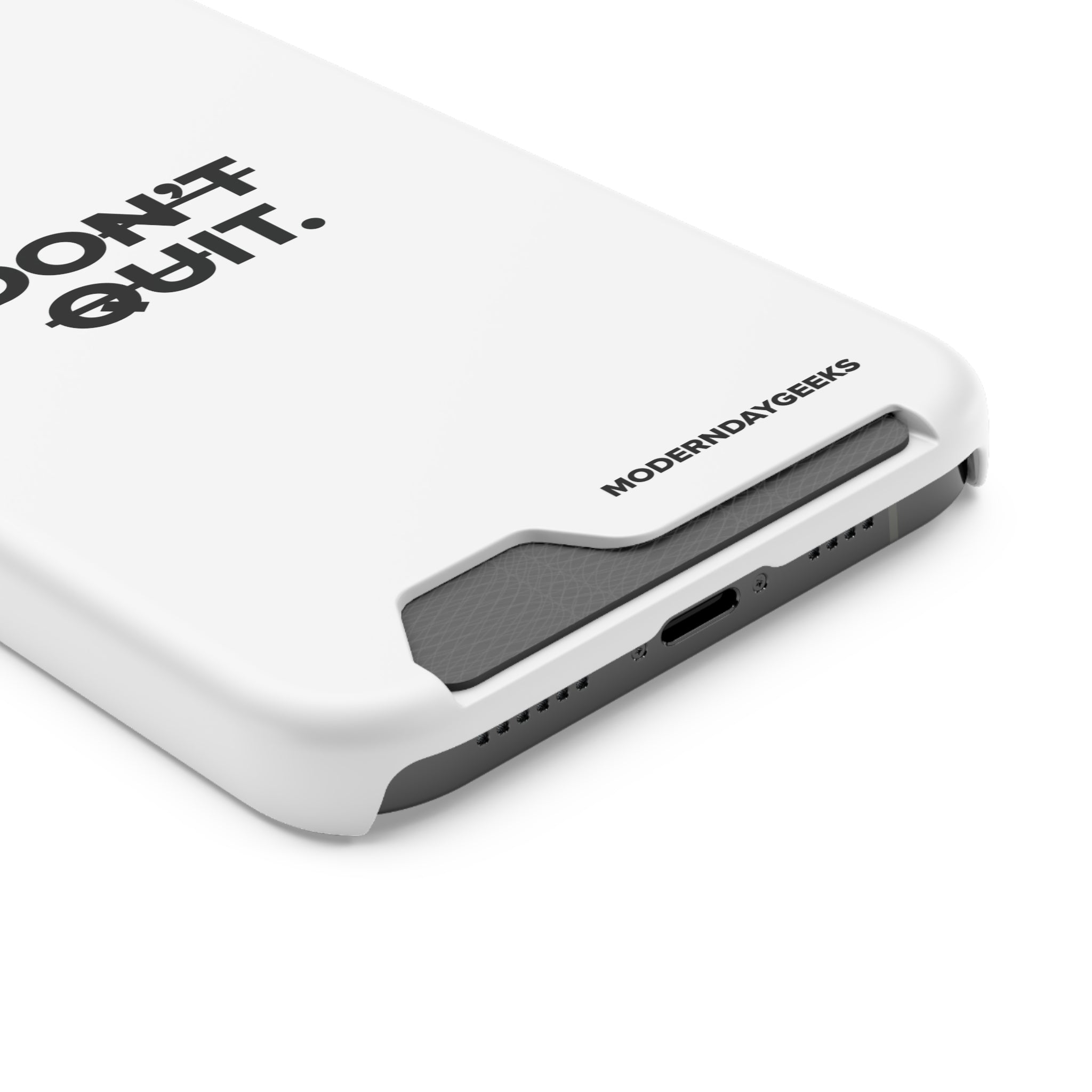 Don't Quit Phone Case With Card Holder