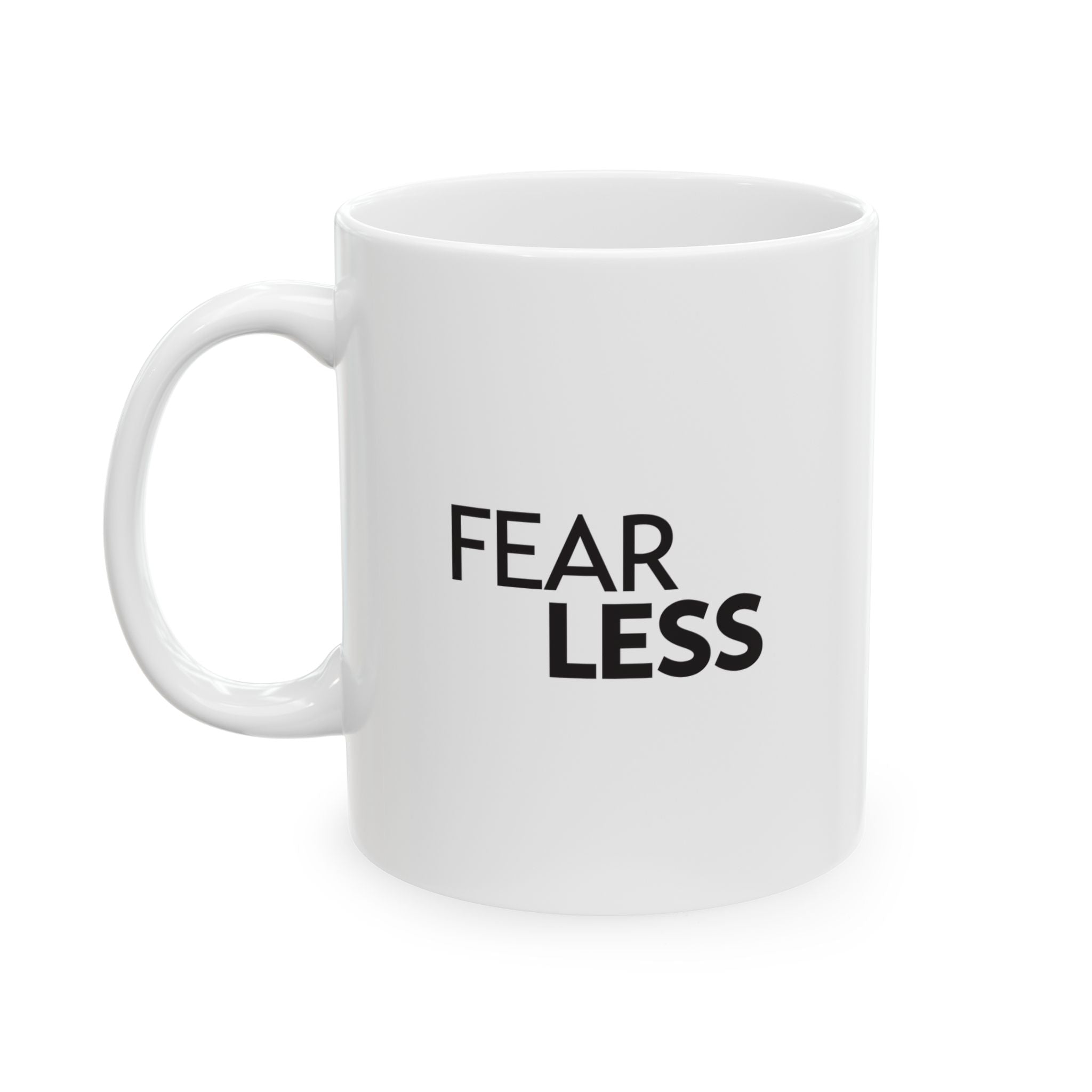Fear LESS - Ceramic Mug, (11oz, 15oz)