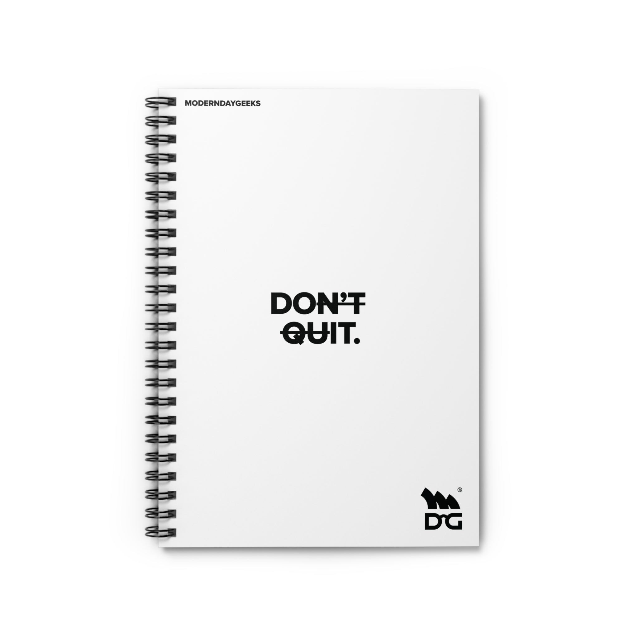 Don’t quit Spiral Notebook - Ruled Line