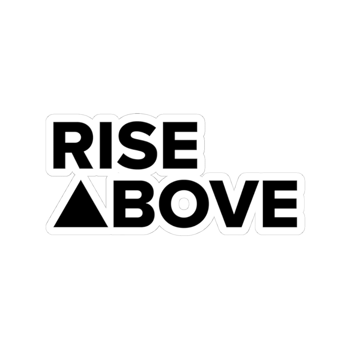 Rise Above Kiss-Cut Stickers
