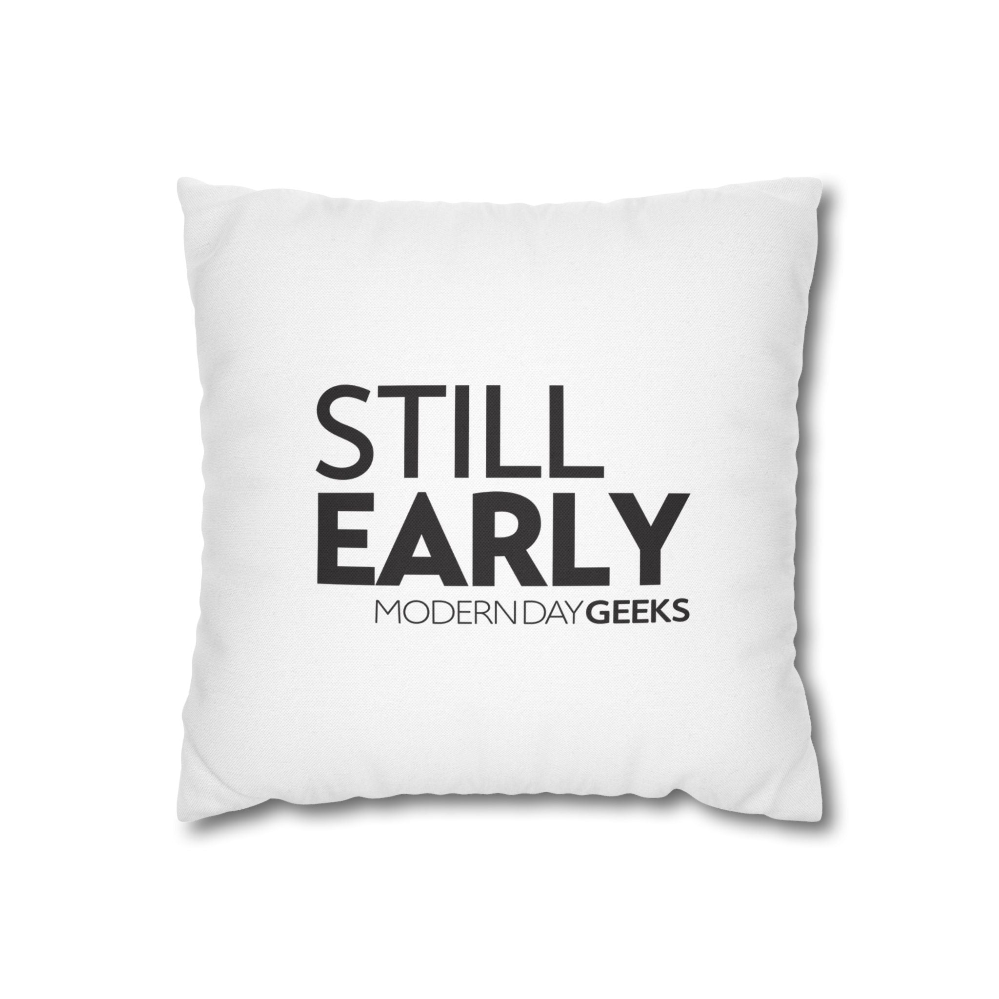 Still Early - Square Pillowcase 14" x 14"