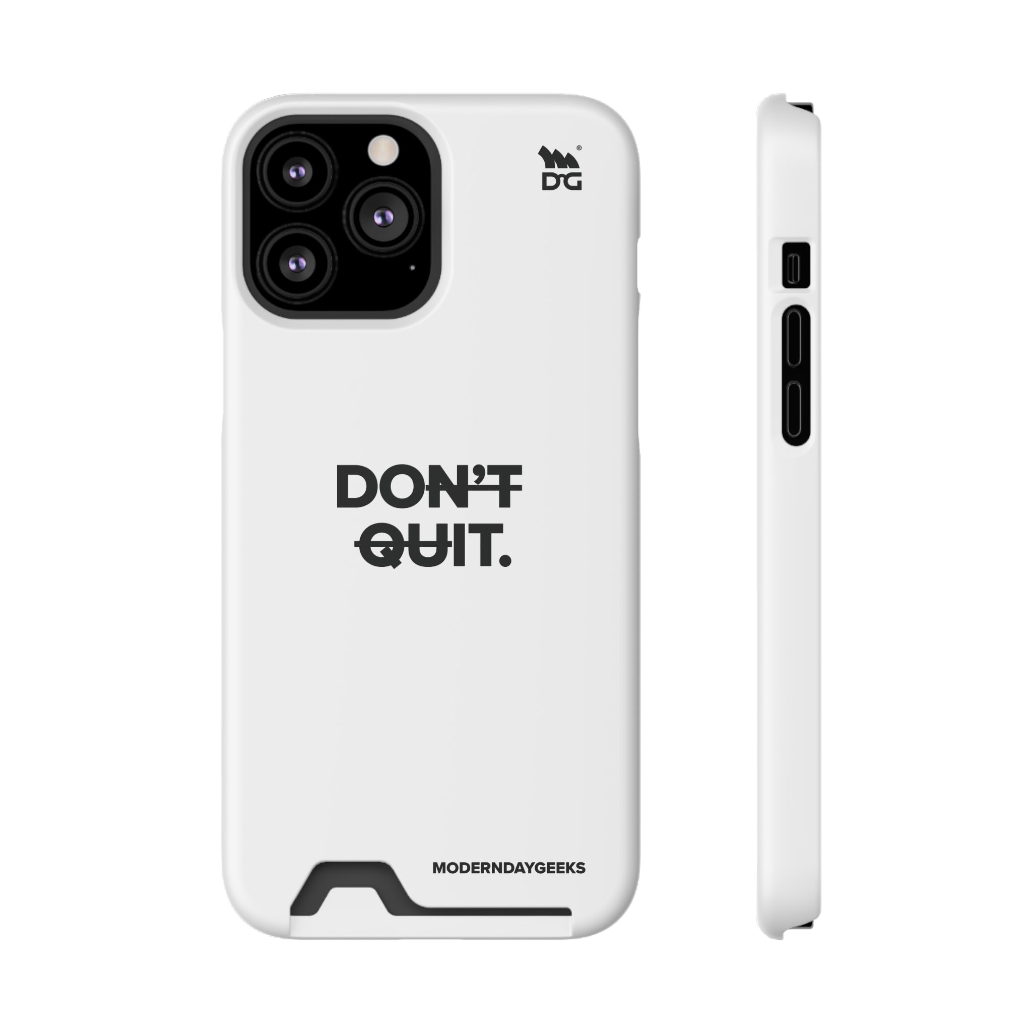Don't Quit Phone Case With Card Holder