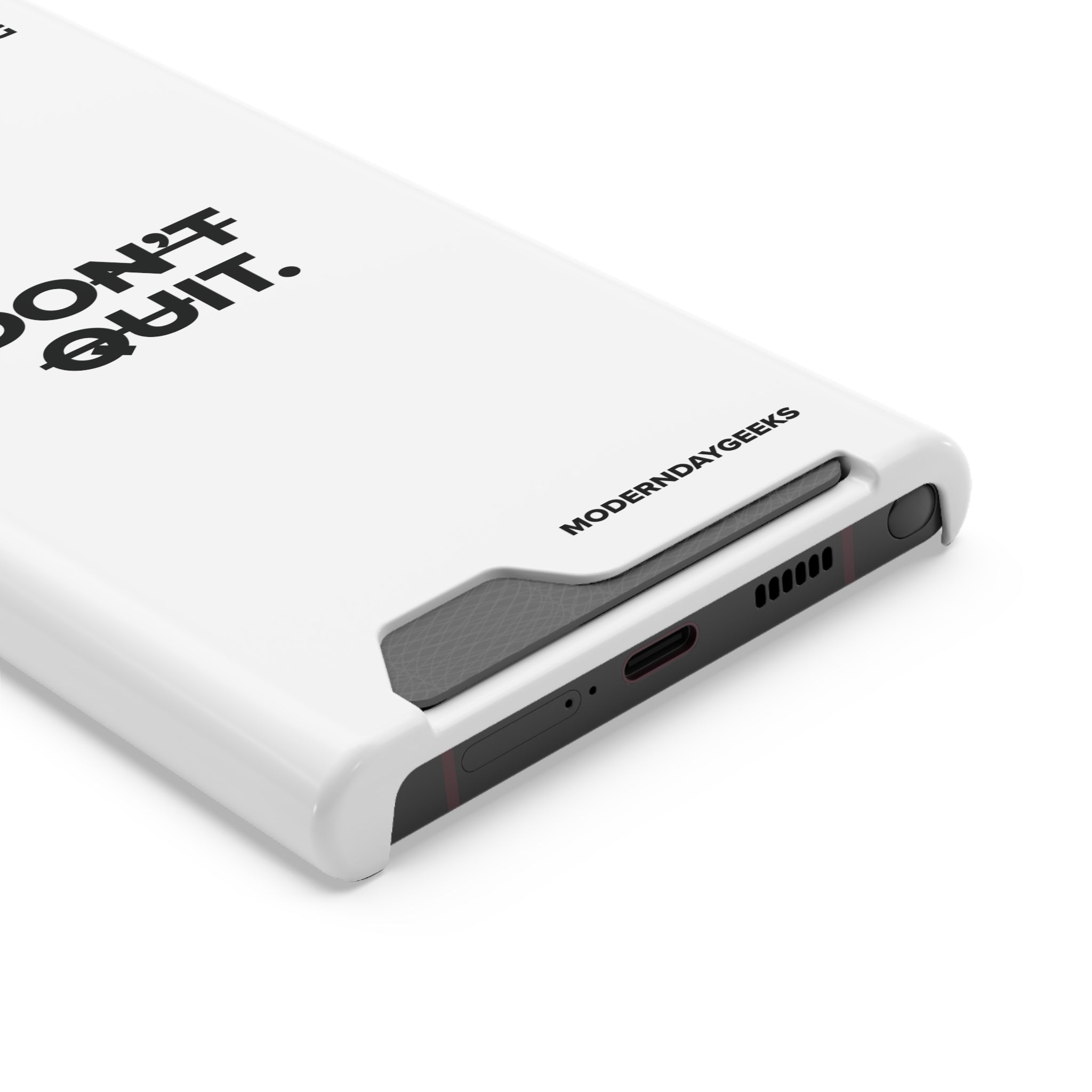 Don't Quit Phone Case With Card Holder