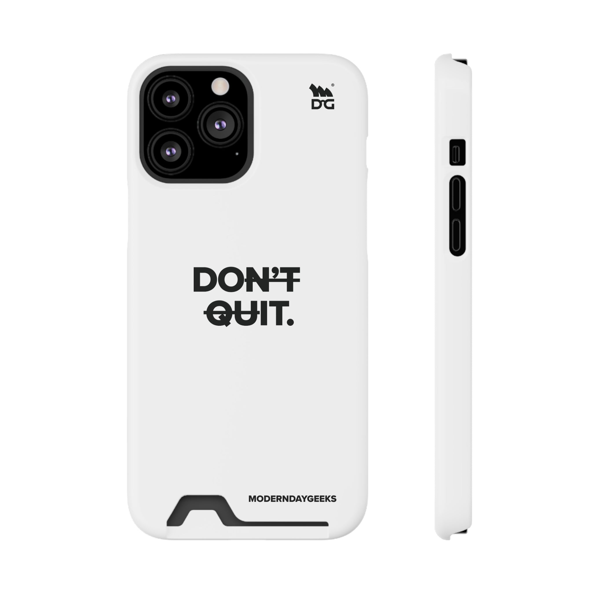 Don't Quit Phone Case With Card Holder